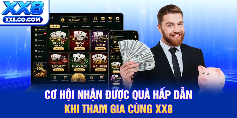 Chế Độ Chơi Thử XX8 | Trải Nghiệm Miễn Phí Rinh Quà Thật 3 Cơ hội nhận được quà hấp dẫn khi tham gia cùng XX8