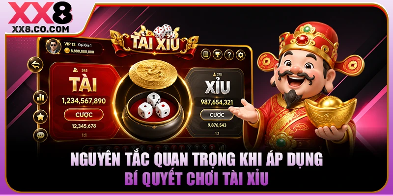Bí Quyết Chơi Tài Xỉu Bất Bại Với 4 Mẹo Vàng Từ Cao Thủ 2 Nguyên tắc quan trọng khi áp dụng bí quyết chơi Tài Xỉu