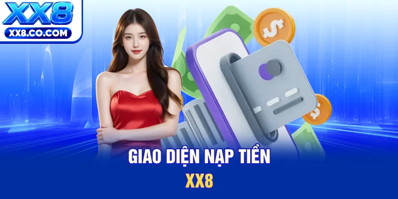 Giao diện nạp tiền XX8