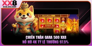 Chiến Thần Gara 500 XX8 | Nổ Hũ 4K Tỷ Lệ Thưởng 97.5%