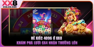 Hề Xiếc 4096 Ở XX8 | Khám Phá Lưới 6x4 Nhận Thưởng Lớn